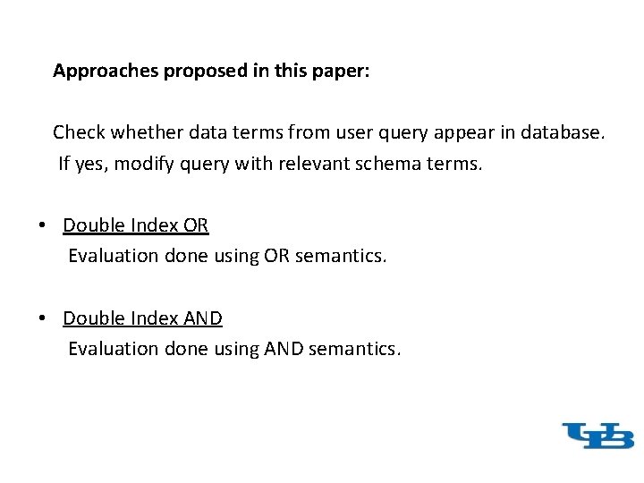 Approaches proposed in this paper: Check whether data terms from user query appear in