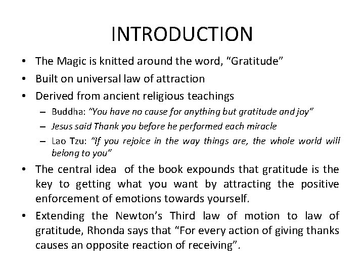 INTRODUCTION • The Magic is knitted around the word, “Gratitude” • Built on universal