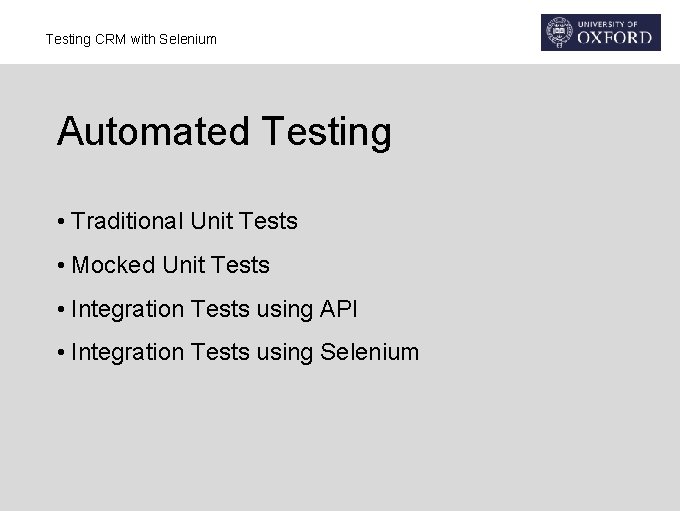 Testing CRM with Selenium Automated Testing • Traditional Unit Tests • Mocked Unit Tests