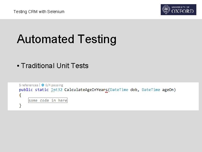 Testing CRM with Selenium Automated Testing • Traditional Unit Tests 