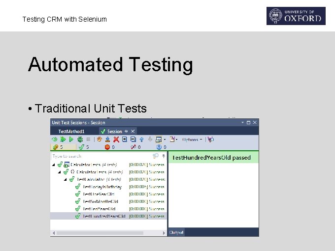 Testing CRM with Selenium Automated Testing • Traditional Unit Tests 