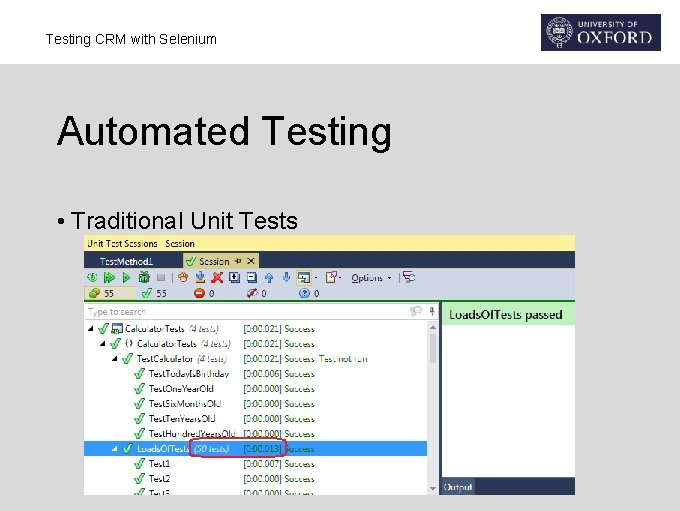 Testing CRM with Selenium Automated Testing • Traditional Unit Tests 