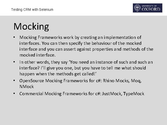 Testing CRM with Selenium Mocking • Mocking Frameworks work by creating an implementation of