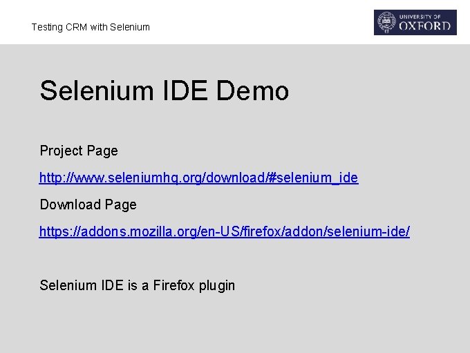 Testing CRM with Selenium IDE Demo Project Page http: //www. seleniumhq. org/download/#selenium_ide Download Page