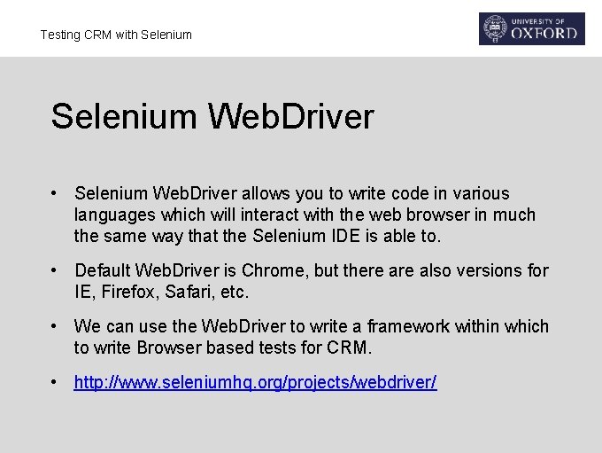 Testing CRM with Selenium Web. Driver • Selenium Web. Driver allows you to write