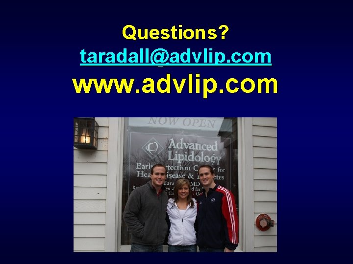 Questions? taradall@advlip. com www. advlip. com 