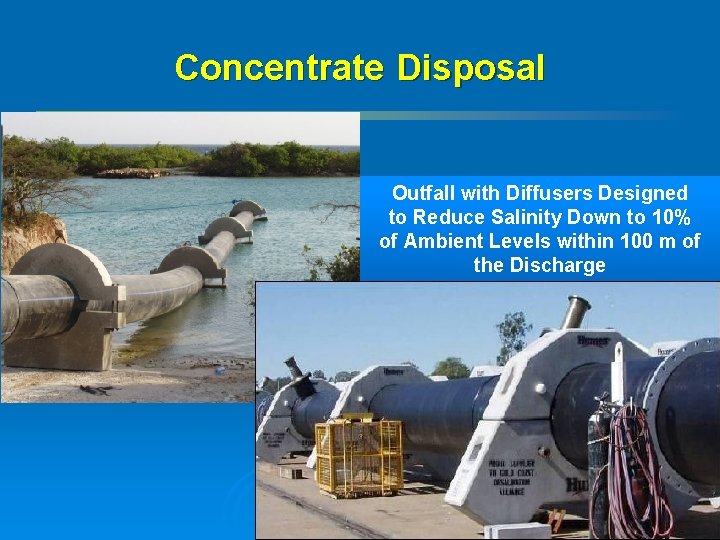 Concentrate Disposal Outfall with Diffusers Designed to Reduce Salinity Down to 10% of Ambient