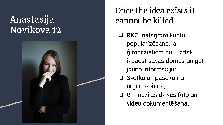 Anastasija Novikova 12 Once the idea exists it cannot be killed ❏ RKĢ Instagram