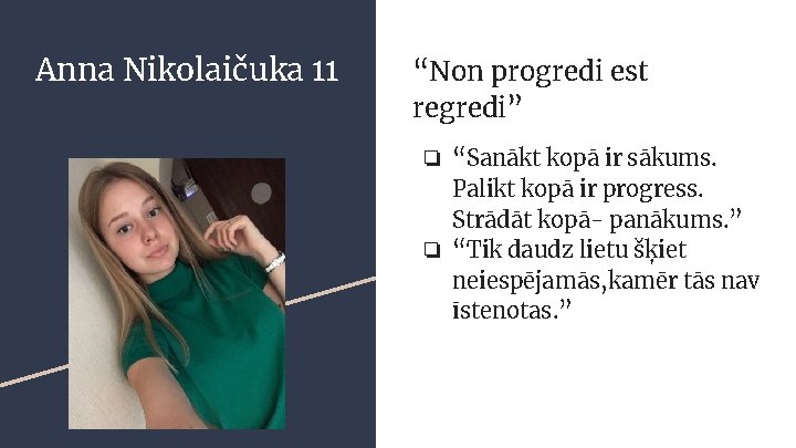 Anna Nikolaičuka 11 “Non progredi est regredi” ❏ “Sanākt kopā ir sākums. Palikt kopā