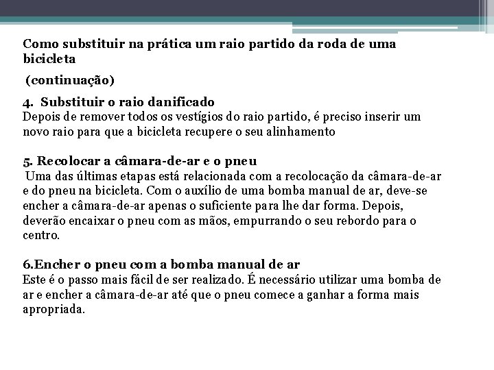 Como substituir na prática um raio partido da roda de uma bicicleta (continuação) 4.