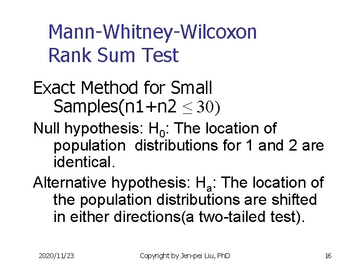 Mann-Whitney-Wilcoxon Rank Sum Test Exact Method for Small Samples(n 1+n 2 ≤ 30) Null