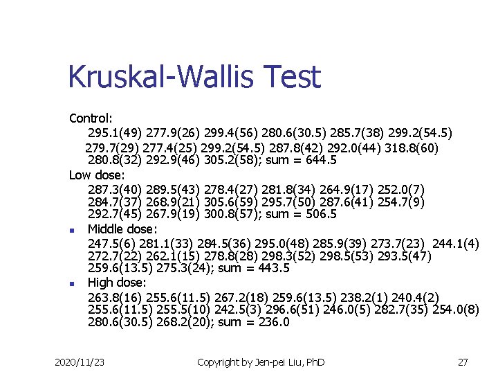 Kruskal-Wallis Test Control: 295. 1(49) 277. 9(26) 299. 4(56) 280. 6(30. 5) 285. 7(38)