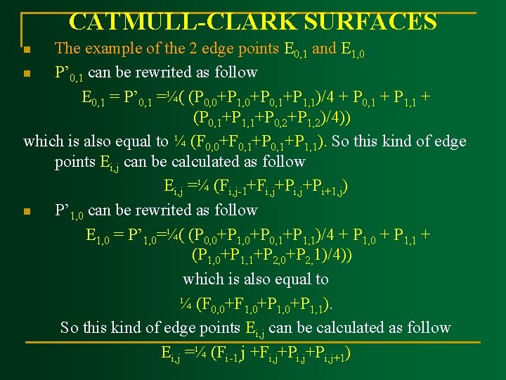 CATMULL CLARK SURFACES The example of the 2 edge points E 0, 1 and