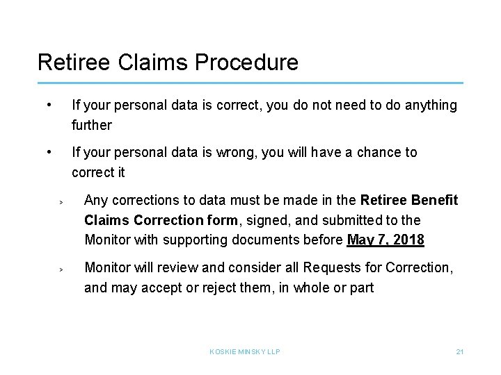 Retiree Claims Procedure • If your personal data is correct, you do not need