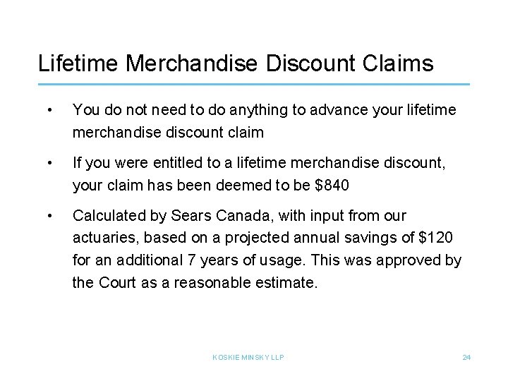 Lifetime Merchandise Discount Claims • You do not need to do anything to advance