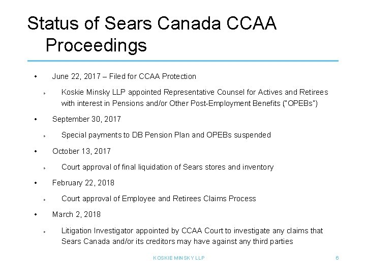 Status of Sears Canada CCAA Proceedings • June 22, 2017 – Filed for CCAA