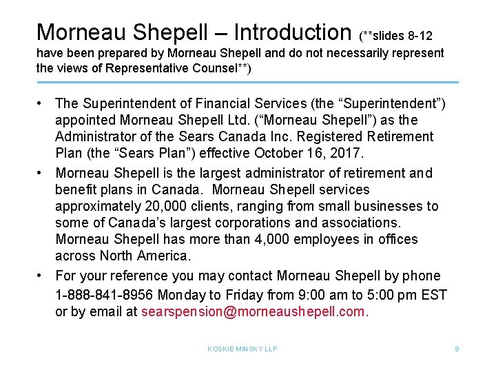 Morneau Shepell – Introduction (**slides 8 -12 have been prepared by Morneau Shepell and