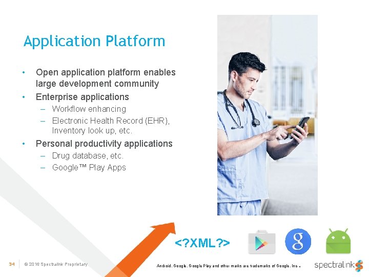 Application Platform • • Open application platform enables large development community Enterprise applications –