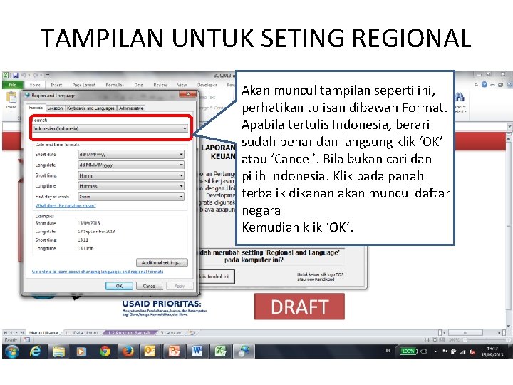 TAMPILAN UNTUK SETING REGIONAL Akan muncul tampilan seperti ini, perhatikan tulisan dibawah Format. Apabila