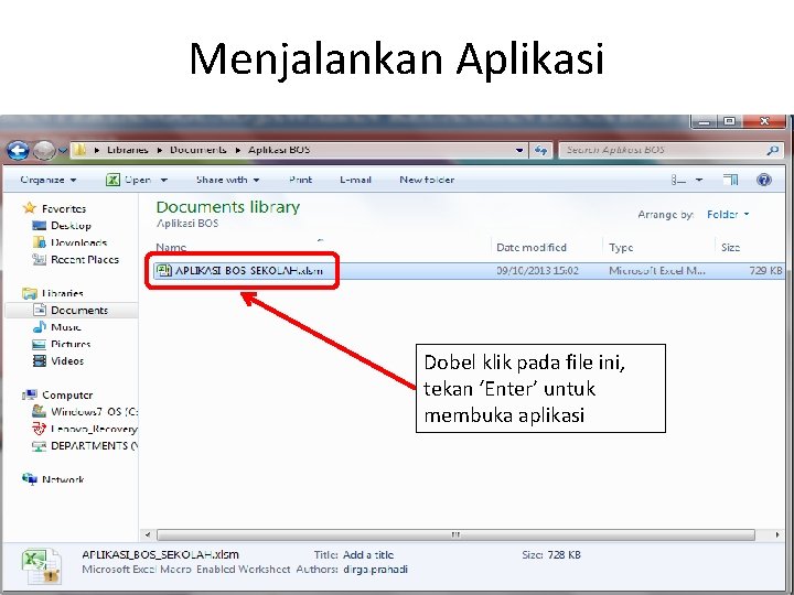 Menjalankan Aplikasi Dobel klik pada file ini, tekan ‘Enter’ untuk membuka aplikasi 