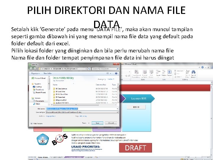 PILIH DIREKTORI DAN NAMA FILE Setalah klik ‘Generate’ pada menu. DATA ‘DATA FILE’, maka