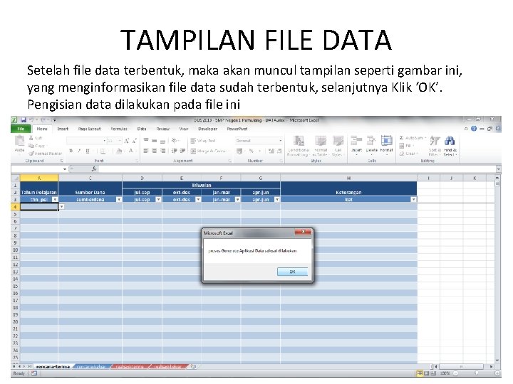 TAMPILAN FILE DATA Setelah file data terbentuk, maka akan muncul tampilan seperti gambar ini,