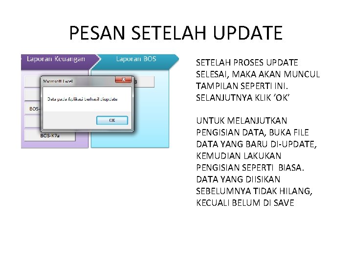 PESAN SETELAH UPDATE SETELAH PROSES UPDATE SELESAI, MAKA AKAN MUNCUL TAMPILAN SEPERTI INI. SELANJUTNYA