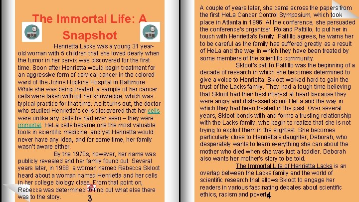 The Immortal Life: A Snapshot Henrietta Lacks was a young 31 yearold woman with