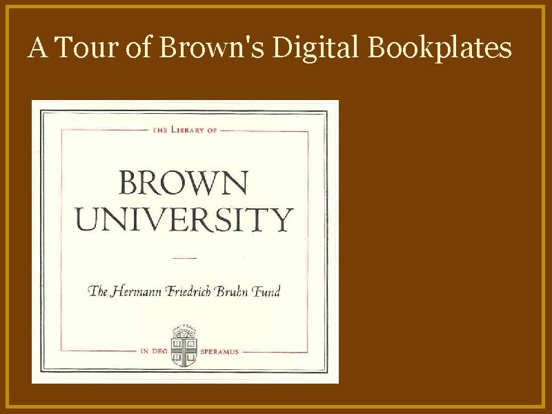 A Tour of Brown's Digital Bookplates 