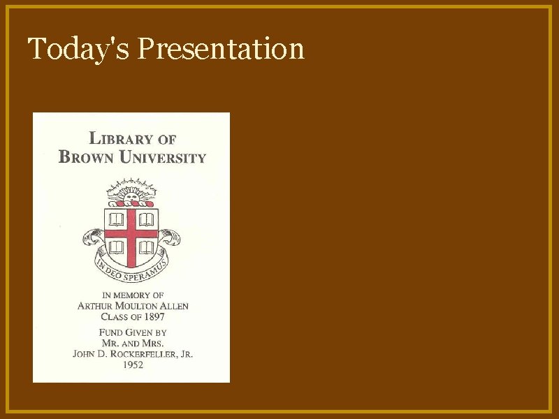 Today's Presentation 
