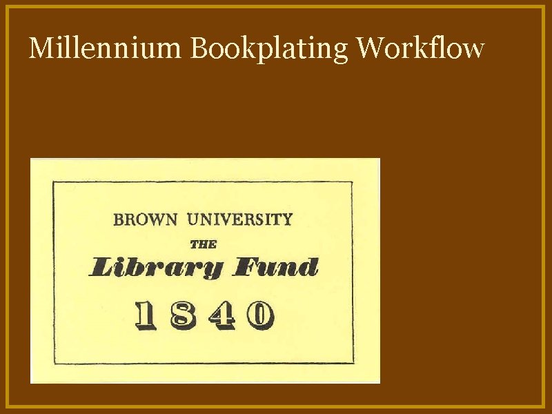 Millennium Bookplating Workflow 
