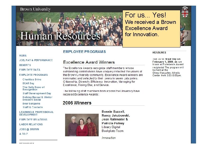 For us. . . Yes! We received a Brown Excellence Award for Innovation. 