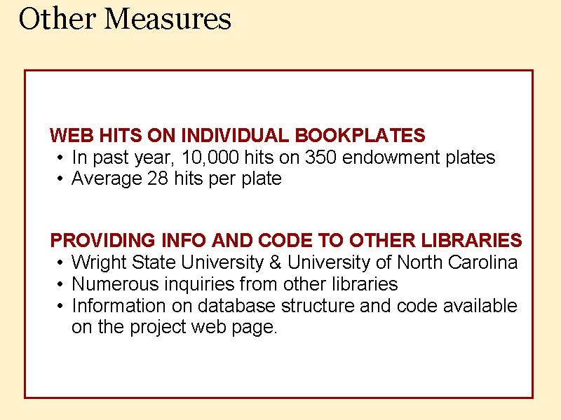 Other Measures WEB HITS ON INDIVIDUAL BOOKPLATES • In past year, 10, 000 hits
