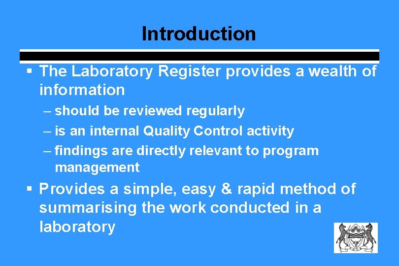 Introduction § The Laboratory Register provides a wealth of information – should be reviewed