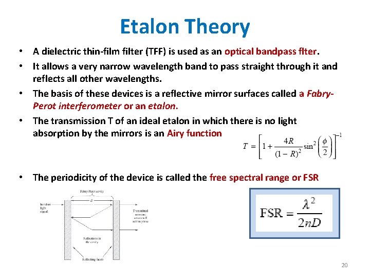 Etalon Theory • A dielectric thin-film filter (TFF) is used as an optical bandpass