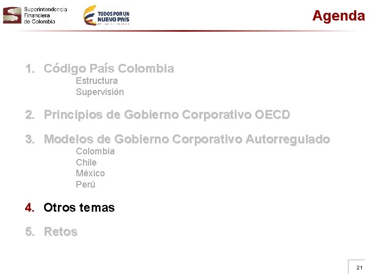 Agenda 1. Código País Colombia Estructura Supervisión 2. Principios de Gobierno Corporativo OECD 3.