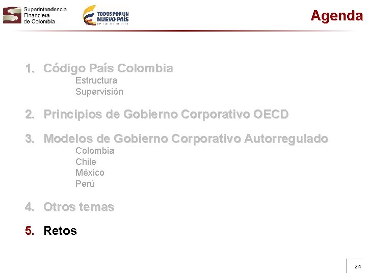Agenda 1. Código País Colombia Estructura Supervisión 2. Principios de Gobierno Corporativo OECD 3.