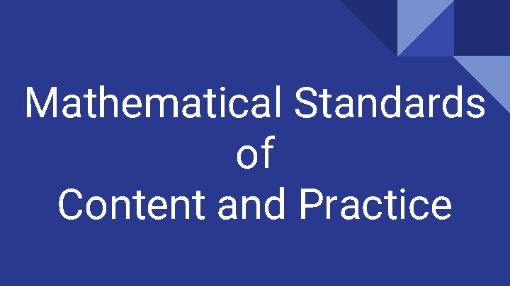 Mathematical Standards of Content and Practice 