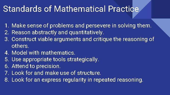 Standards of Mathematical Practice 1. Make sense of problems and persevere in solving them.