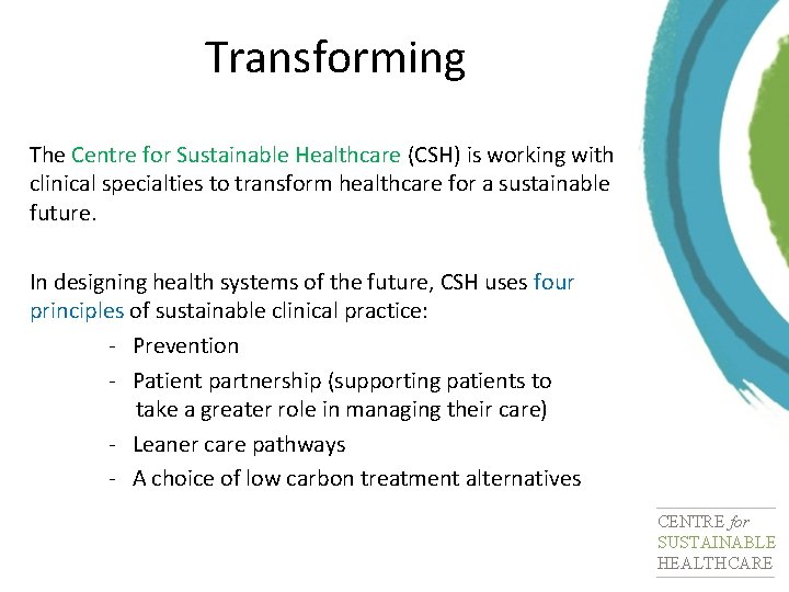 Transforming The Centre for Sustainable Healthcare (CSH) is working with clinical specialties to transform