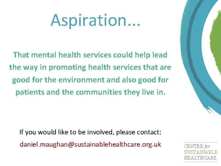 Aspiration. . . That mental health services could help lead the way in promoting
