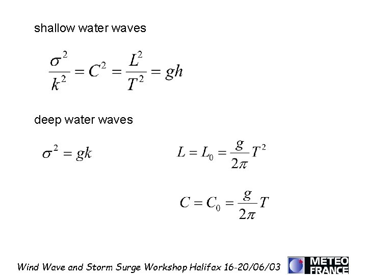 shallow water waves deep water waves Wind Wave and Storm Surge Workshop Halifax 16