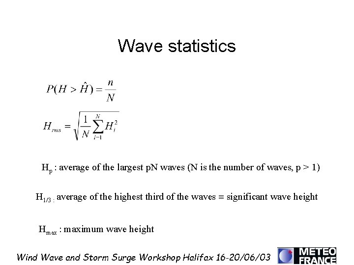 Wave statistics Hp : average of the largest p. N waves (N is the