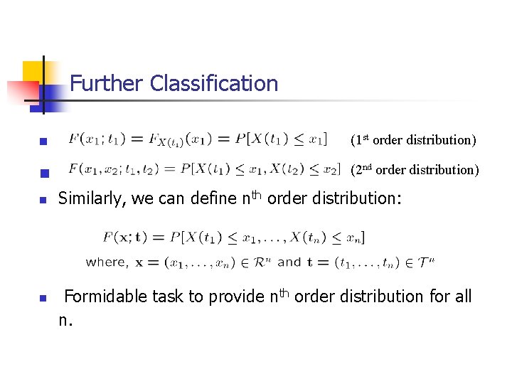 Further Classification n (1 st order distribution) n (2 nd order distribution) n n