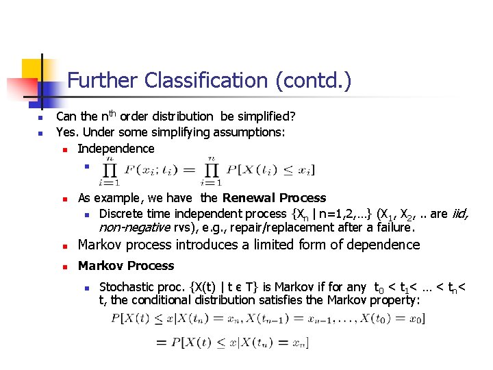 Further Classification (contd. ) n n Can the nth order distribution be simplified? Yes.