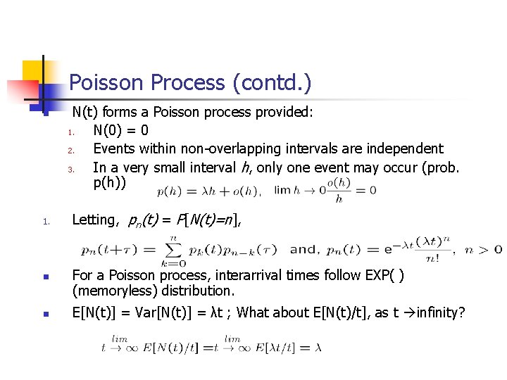 Poisson Process (contd. ) n 1. n n N(t) forms a Poisson process provided:
