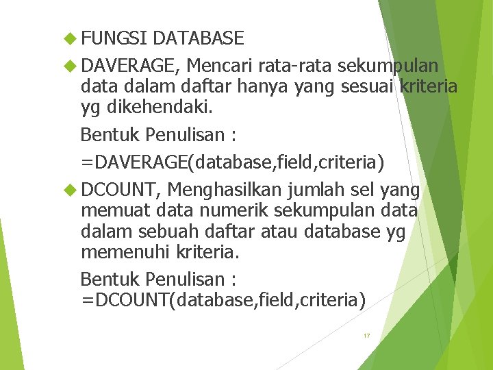  FUNGSI DATABASE DAVERAGE, Mencari rata-rata sekumpulan data dalam daftar hanya yang sesuai kriteria