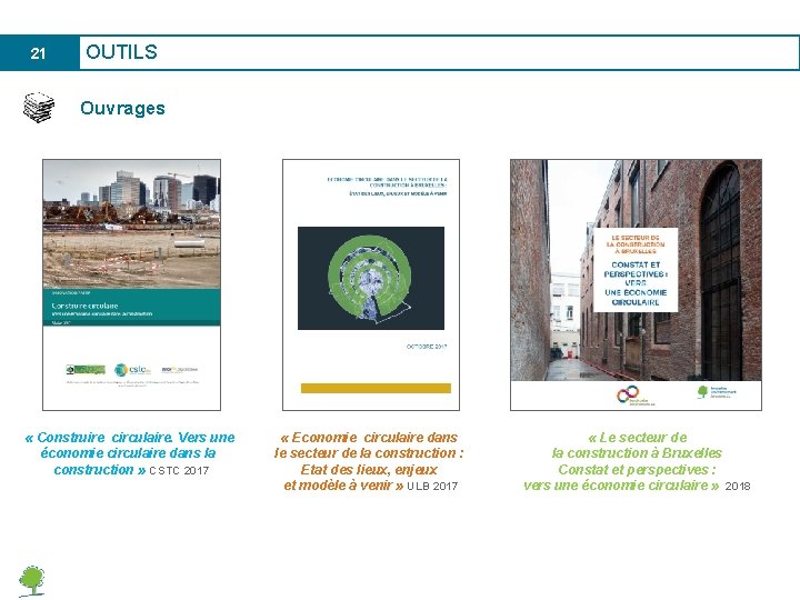 21 OUTILS Ouvrages « Construire circulaire. Vers une économie circulaire dans la construction »