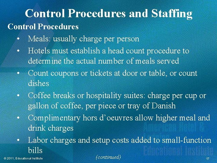 Control Procedures and Staffing Control Procedures • Meals: usually charge person • Hotels must