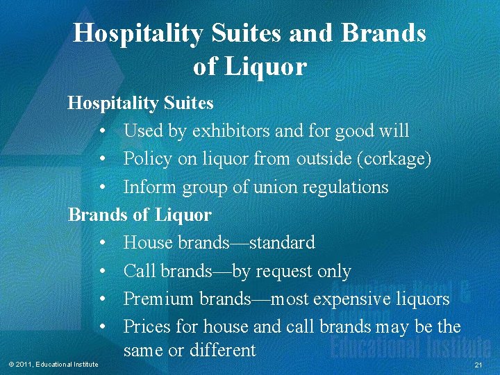 Hospitality Suites and Brands of Liquor Hospitality Suites • Used by exhibitors and for